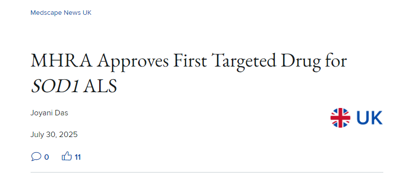 英國藥品和保健產品監管署 (MHRA) 批準首個針對SOD1 肌萎縮側索硬化癥 (ALS)的靶向藥物